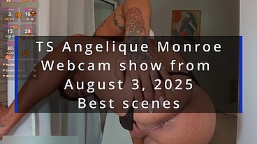 TS Angelique Monroe - Webcam show from August 3, 2025