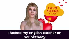 I Fucked My English Teacher on Her Birthday - English Audio Sex Story