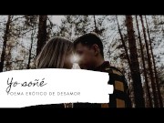Yo soñé (poema erótico de desamor) AUDIO
