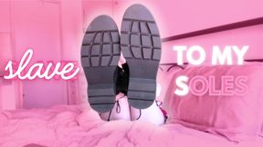 Slave To My Soles