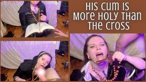 His Cum Is More Holy Than the Cross