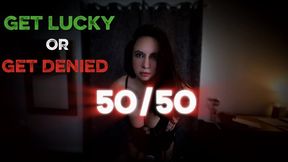 Get Lucky or Get Denied- Option 1 (wmv)