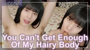 You Can't Get Enough Of My Hairy Body (Subtitles)