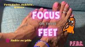 Focus On These Feet