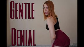 Gentle denial