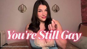 You're Still Gay