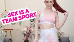 ”Sex Is a Team Sport”