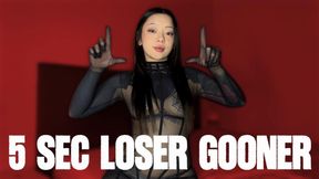 5 Sec Loser Gooner