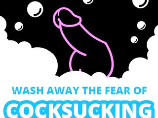 Wash Away The Fear of Schlong Sucking