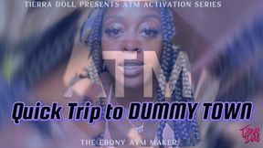 Quick Trip to Dummy Town