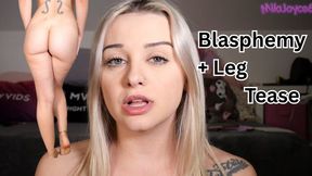 Blasphemous Dirty Talk and Leg Tease