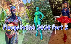 Plunge Fetish 2026 Part 2