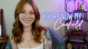 You're Now My Cuckold