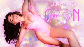 Born To Goon (Metronome JOI) | Celestial Kaia
