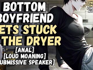 Your Bottom Boyfriend Gets Stuck In The Dryer - Hunk Groaning Audio