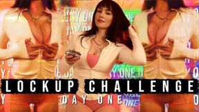 LOCKUP CHALLENGE: DAY ONE