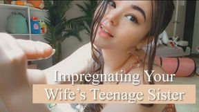 Knocking Up Your Wife's Teenage Sister