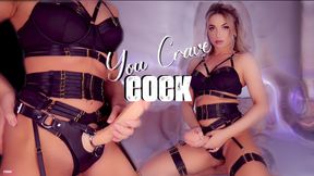 You Crave Cock