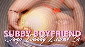 Subby Boyfriend — Simp Identity