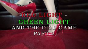 RED LIGHT - GREEN LIGHT & THE DICE GAME PART 2