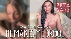 He Makes Me Drool, You Make Me Sick: Beta Safe - BBC | humiliation | femdom