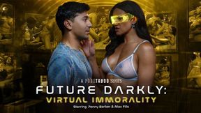 Future Darkly: Virtual Immorality - Pure Taboo