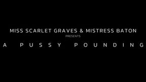 A PUSSY POUNDING - Double Domme FemSub Fisting
