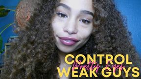 Pretty Eyes Control Weak Guys