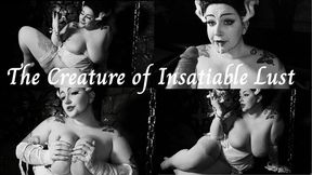 The Creature of Insatiable Lust