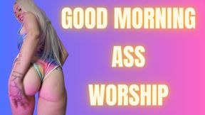 Good Morning Ass Worship