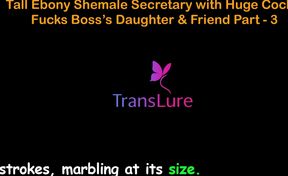 English Audio Sex Story - Tall Ebony Shemale Secretary with Huge Cock - Fucks Boss’s Stepdaughter & Friend - Part 3