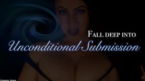Fall deep into unconditional submission