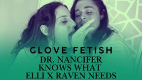 Glove Fetish: Dr. Nancifer Knows What Elli Raven Needs