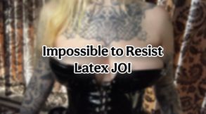 Impossible to Resist