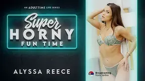 Alyssa Reece in Alyssa Reece - Super Horny Fun Time