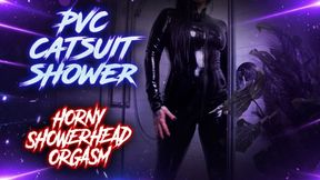 Still Horny After You Fucked Me in my PVC Catsuit, I Rinse Off & Cum Hard with the Showerhead