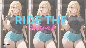 MP4 VERSION RIDE THE WAVES