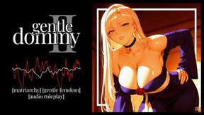 [Erotic Audio] Gentle Dommy Ch II