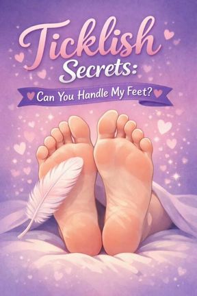 Ticklish Secrets: Can You Handle My Feet?
