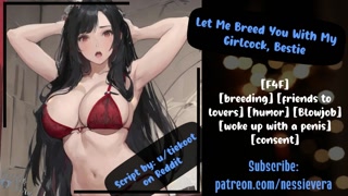 Let Me Breed You With My Girlcock, Bestie