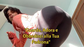 “Guarda, Adora e Obbedisci alla Tua Padrona”