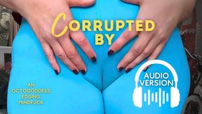 CamelToe Corruption Enhanced Audio: Permanent Pussy Denial Mindfuck ft Binaural Edging Instructions, Goddess Worship, Mental Domination Captioned Version