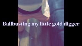 Ballbusting my little gold digger