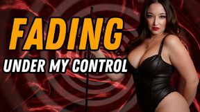 Fading Under My Control - Femdom Mesmerize Mindfuck by Mistress Amethyst
