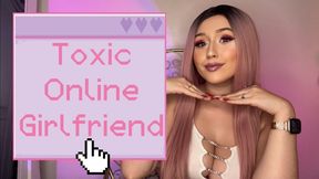 Toxic Online Girlfriend