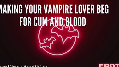 Making Your Vampire Lover Beg