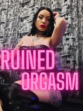 Ruined Orgasm