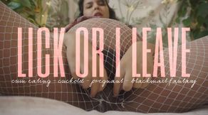 LICK OR I LEAVE