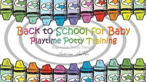 Back to School for Baby - Playtime Potty Training