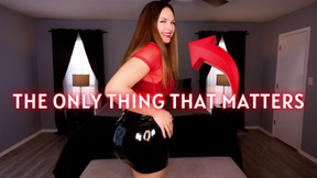 The Only Thing That Matters